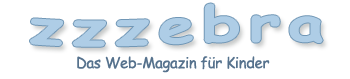 Zzzebra - Das Web-Magazin für Kinder